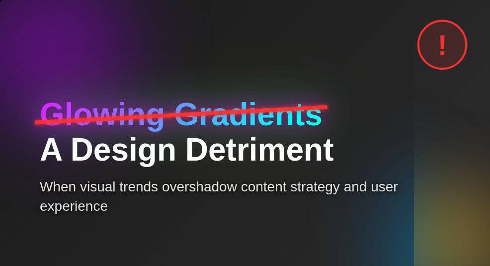 glowing gradients detriment to content strategy